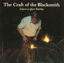 Image for The Craft of the Blacksmith : Llawr-y-glyn Smithy
