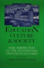 Image for Education, Culture and Society : Some Perspectives on the Nineteenth &amp; Twentieth Centuries