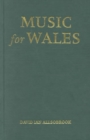 Image for Music for Wales : Walford Davies and the National Council of Music, 1918-1941