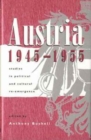 Image for Austria 1945-1955  : studies in political and cultural re-emergence