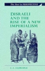 Image for Disraeli and the Rise of a New Imperialism