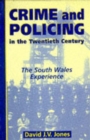 Image for Crime and Policing in the Twentieth Century : The South Wales Experience