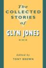 Image for The Collected Stories of Glyn Jones