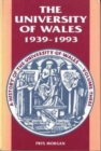 Image for The History of the University of Wales: 1939-93 v. 3
