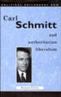 Image for Carl Schmitt and Authoritarian Liberalism : Strong State, Free Economy