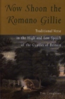 Image for Now shoon the Romano gillie  : traditional verse in the high and low speech of the gypsies of Britain