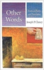 Image for Other words  : essays on poetry and translation