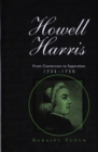 Image for Howell Harris  : from conversion to separation, 1735-1750