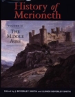 Image for A history of Merioneth II  : the Middle Ages