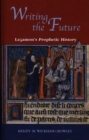 Image for Writing the future  : Layamon&#39;s prophetic history