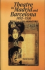 Image for Theatre in Madrid and Barcelona, 1892-1936