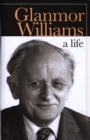 Image for Glanmor Williams  : a life