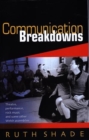 Image for Communication breakdowns  : theatre, performance, rock music and some other Welsh assemblies