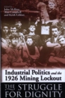 Image for Industrial Politics and the 1926 Mining Lock-out