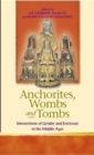 Image for Anchorites, Wombs and Tombs