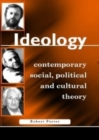 Image for Ideology  : contemporary social, political and cultural theory
