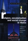 Image for Religion, secularization and social change in Wales  : congregational studies in a post-Christian society