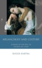 Image for Melancholy and Culture : Diseases of the Soul in Golden Age Spain