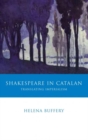 Image for Shakespeare in Catalan : Translating Imperialism
