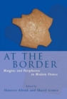 Image for At the border  : margins and peripheries in modern France