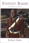 Image for Stanley Baker  : a life in film