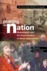 Image for Placing the Nation : Aberystwyth and the Reproduction of Welsh Nationalism