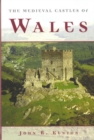 Image for The Medieval Castles of Wales