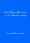 Image for The milieu and context of the Wooing Group