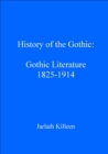 Image for History of the gothic.: (Gothic literature)