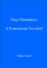Image for Emyr Humphreys: a postcolonial novelist?