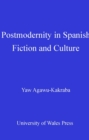 Image for Postmodernity in Spanish fiction and culture