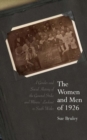 Image for The women and men of 1926  : a gender and social history of the General Strike and Miners&#39; Lockout in South Wales