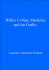 Image for Wilkie Collins, medicine and the gothic