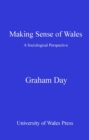 Image for Making sense of Wales: a sociological perspective