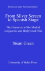 Image for From silver screen to Spanish stage: the humorists of the Madrid vanguardia and Hollywood film