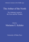 Image for The Arthur of the North: The Arthurian Legend in the Norse and Rus&#39; Realms