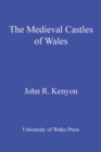 Image for The medieval castles of Wales