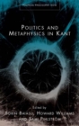 Image for Politics and Metaphysics in Kant