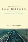 Image for The films of Elâias Querejeta  : a producer of landscapes