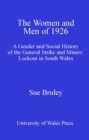 Image for The Women and Men of 1926: A Gender and Social History of the General Strike and Miners&#39; Lockout in South Wales : 48419
