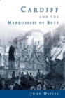 Image for Cardiff and the Marquesses of Bute