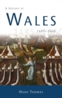Image for A History of Wales 1485-1660