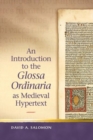 Image for An Introduction to the &#39;Glossa Ordinaria&#39; as Medieval Hypertext