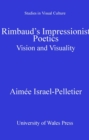 Image for Rimbaud&#39;s impressionist poetics: vision and visuality