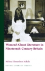 Image for Women&#39;s Ghost Literature in Nineteenth-Century Britain