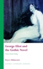 Image for George Eliot and the Gothic Novel : Genres, Gender and Feeling
