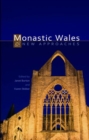 Image for Monastic Wales : New Approaches