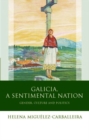Image for Galicia, A Sentimental Nation : Gender, Culture and Politics