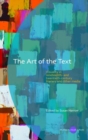 Image for The art of the text  : visuality in nineteenth- and twentieth-century literary and other media