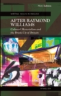 Image for After Raymond Williams: cultural materialism and the break-up of Britain